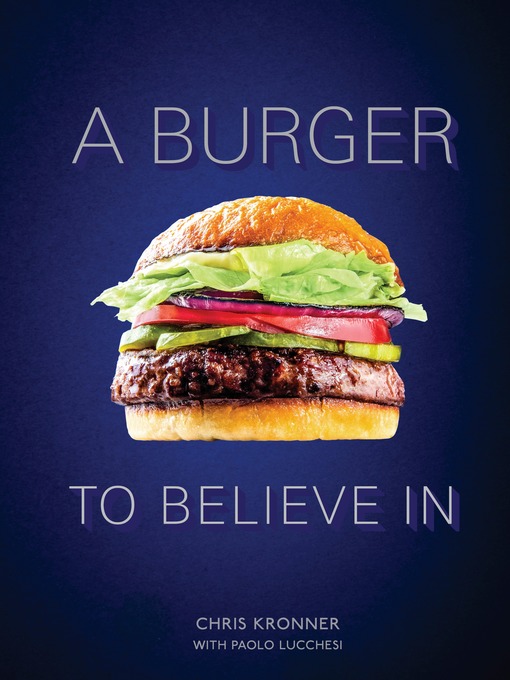 Title details for A Burger to Believe In by Chris Kronner - Available